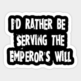 Emperor's Will Sticker